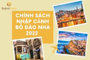 chinh-sach-nhap-canh-Bo-Dao-Nha-2022